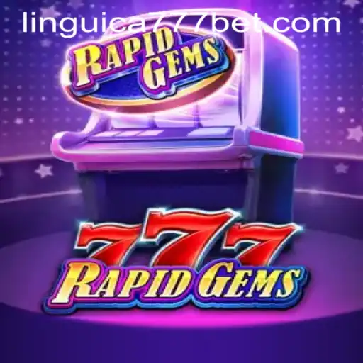 Descubra o Mundo de RapidGems777: Um Jogo Inovador da Linguica777.com